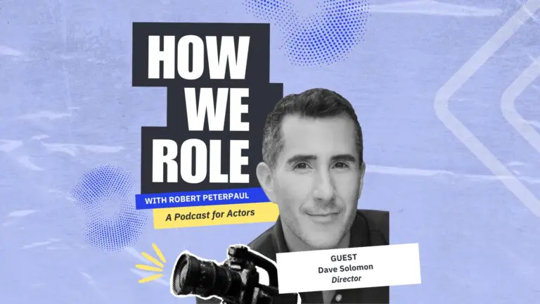 How to Perform in Movie Musicals with Director Dave Solomon (Disney's 'Beauty & The Beast') | 'How We Role'
