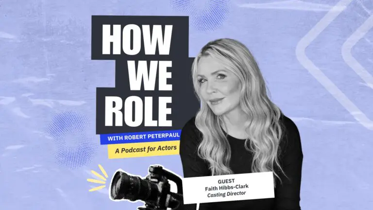 The Science of a Believable Performance with Casting Director Faith Hibbs Clark | ‘How We Role’