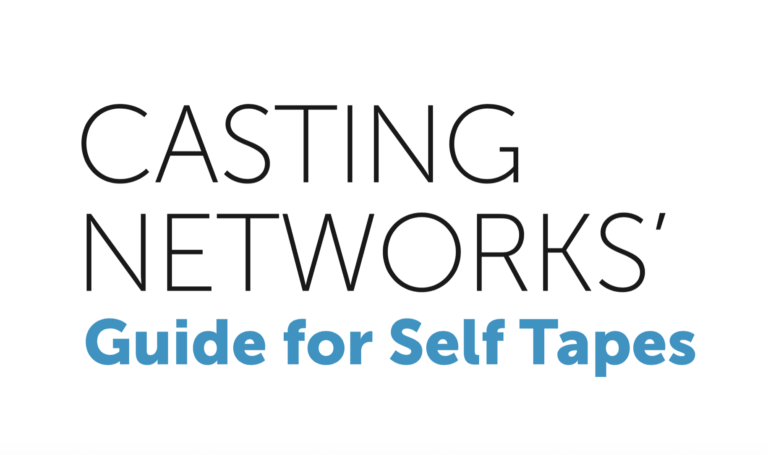 CASTING NETWORKS Guide for self tapes