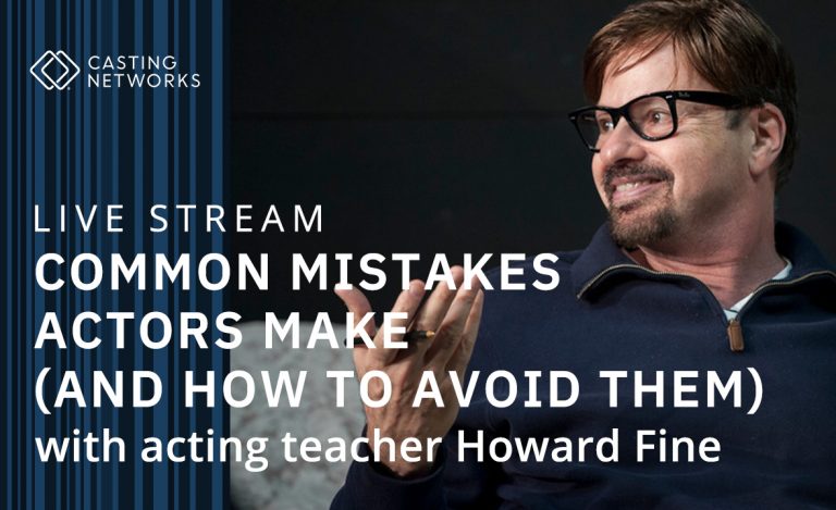 Flyer for the Casting Networks Live Stream with Howard Fine on Common Mistakes Actors Make and How to Avoid Them