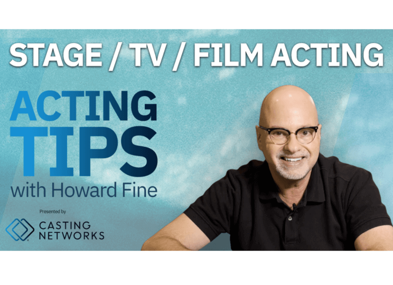 Howard Fine provides stage, tv and film acting tips.