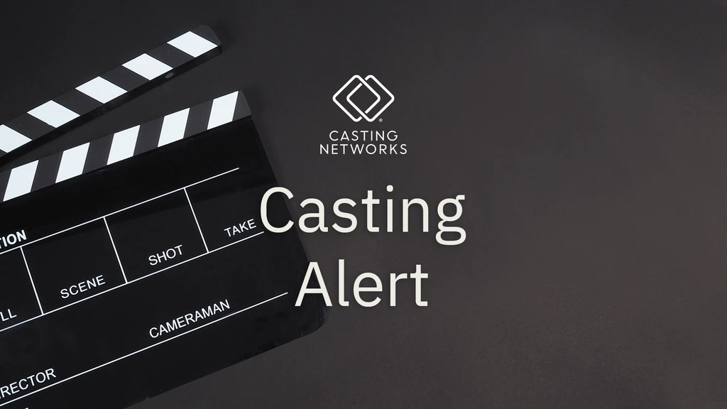 Casting Alert: Sci-fi Film, Popular YouTube Series, Commercials and More!