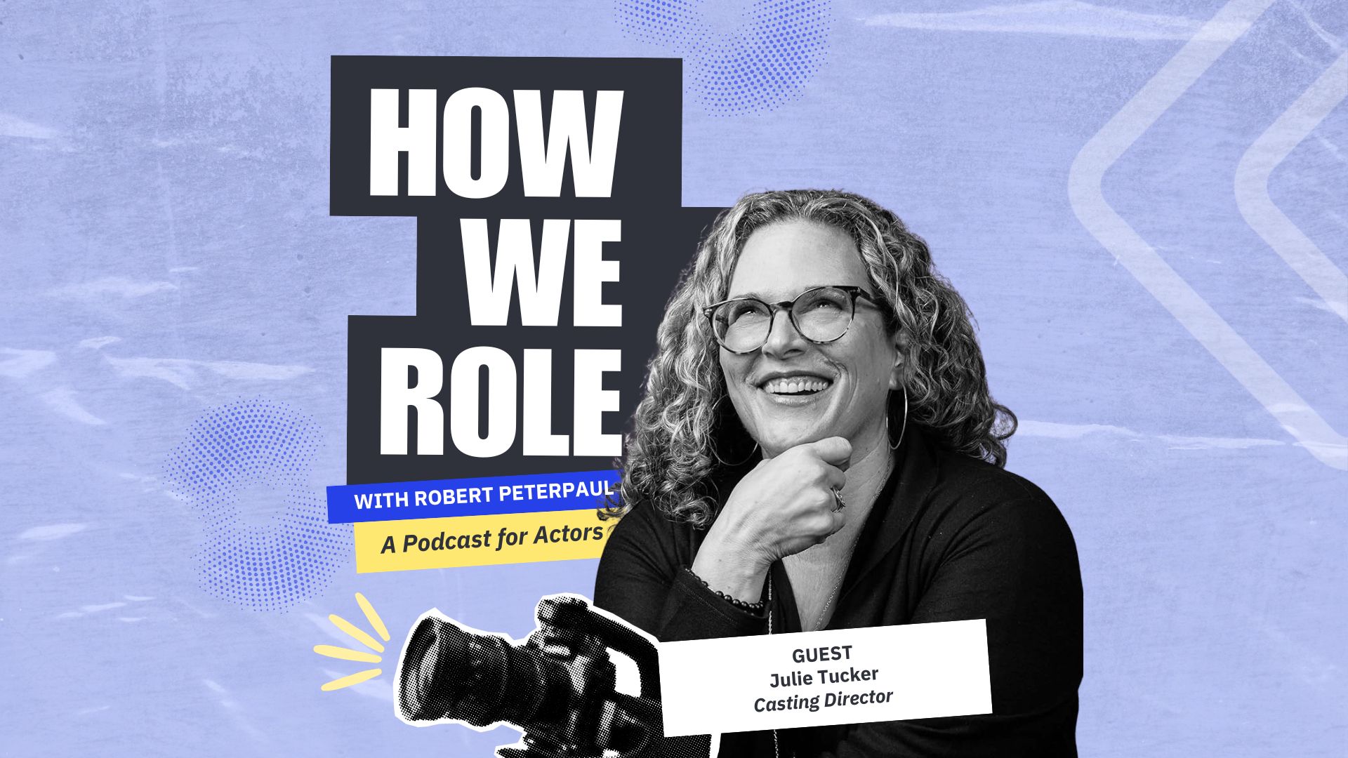 How Actors Can Play the Long Game with Netflix Casting Director Julie Tucker